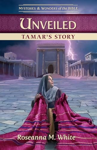 Book cover for "Unveiled: Tamar's Story" by Roseanna White