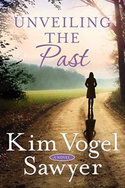 Book cover for "Unveiling the Past" by Kim Vogel Sawyer