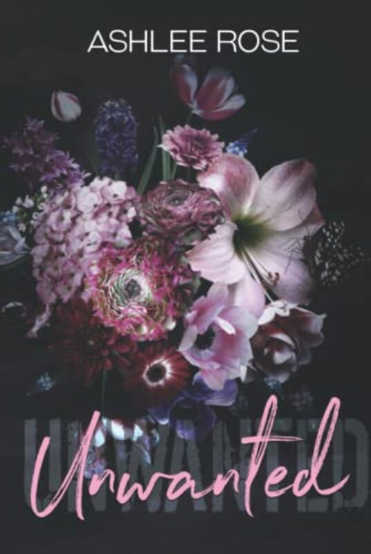 Book cover for "Unwanted" by Ashlee Rose