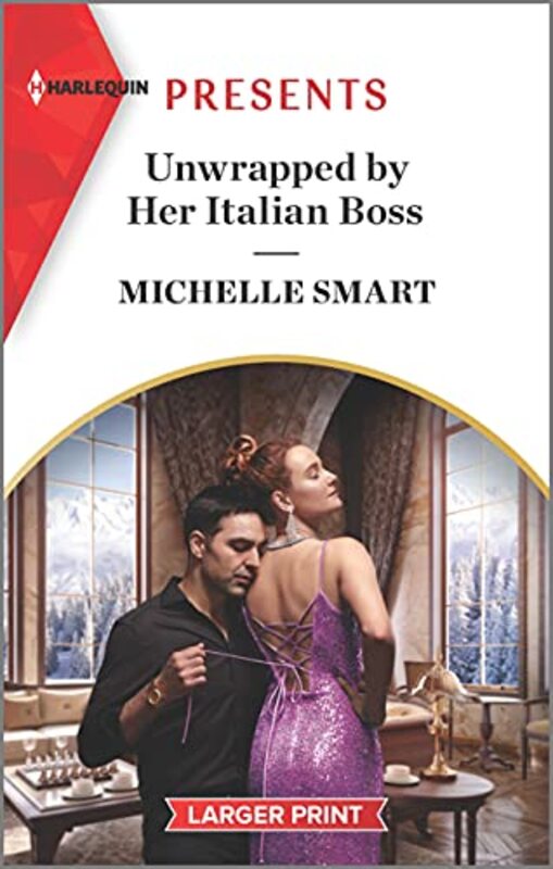 Book cover for "Unwrapped by Her Italian Boss" by Michelle Smart