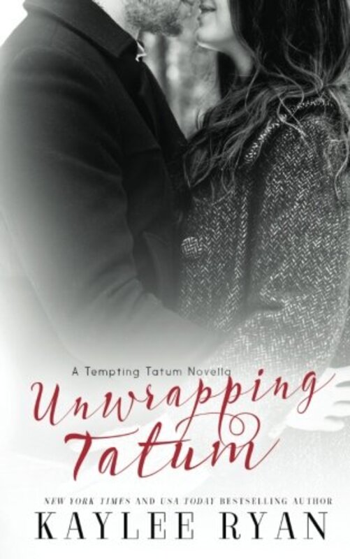 Book cover for "Unwrapping Tatum" by Kaylee Ryan