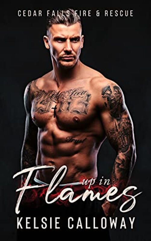 Book cover for "Up In Flames" by Kelsie Calloway