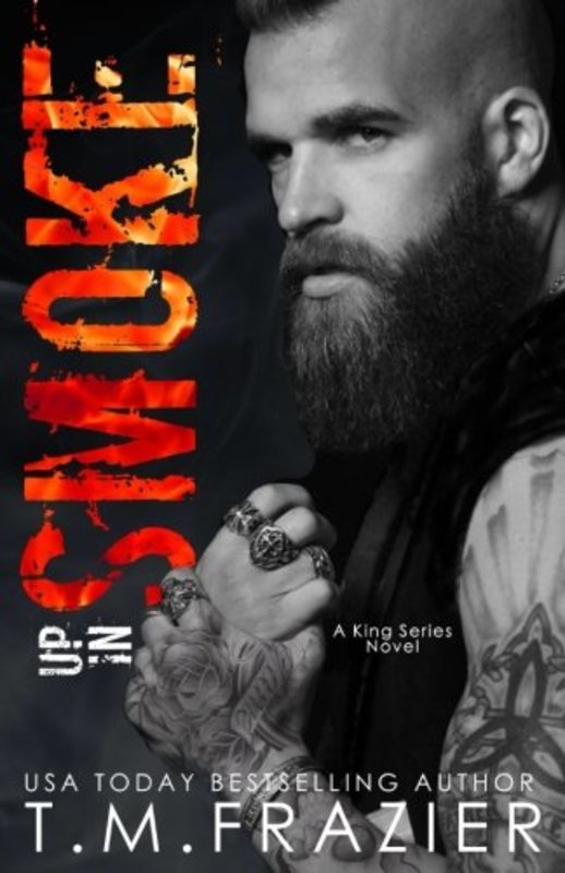 Book cover for "Up In Smoke" by T M Frazier