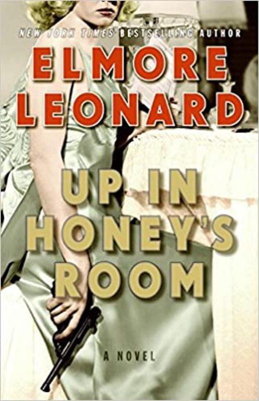 Book cover for "Up in Honey's Room" by Elmore Leonard