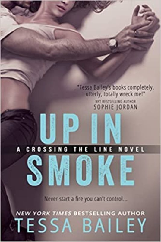 Book cover for "Up in Smoke" by Tessa Bailey
