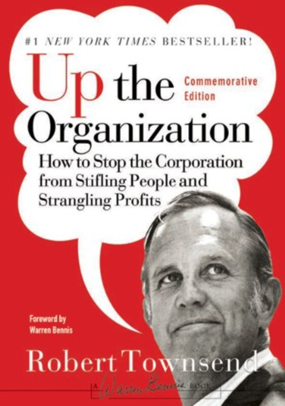 Book cover for "Up the Organization" by Robert C. Townsend