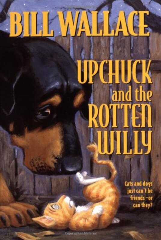 Book cover for "Upchuck and the Rotten Willy" by Bill Wallace