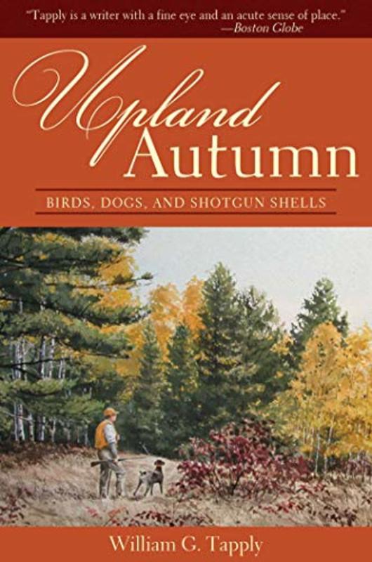 Book cover for "Upland Autumn" by William G Tapply