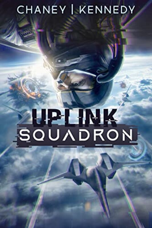 Book cover for "Uplink Squadron" by JN Chaney