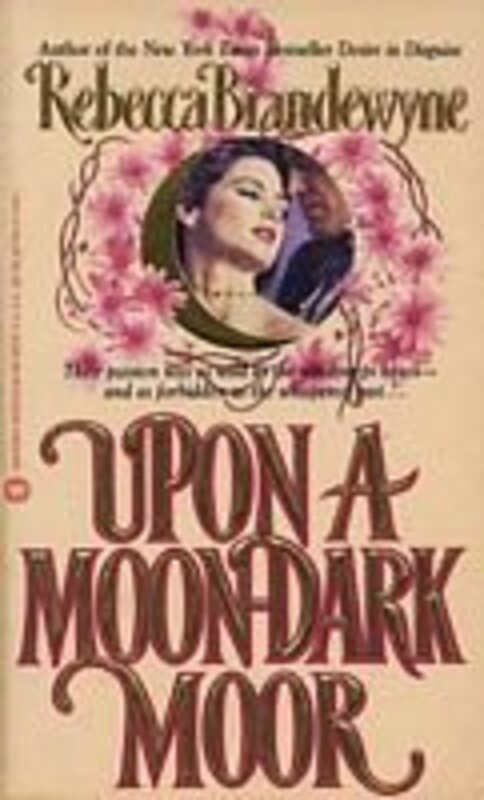Book cover for "Upon a Moon-Dark Moor" by Rebecca Brandewyne