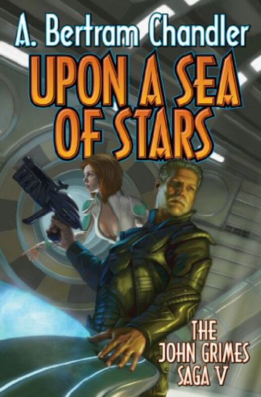 Book cover for "Upon a Sea of Stars" by A Bertram Chandler