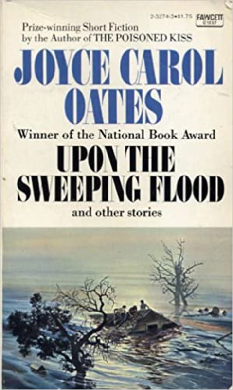 Book cover for "Upon the Sweeping Flood" by Joyce Carol Oates
