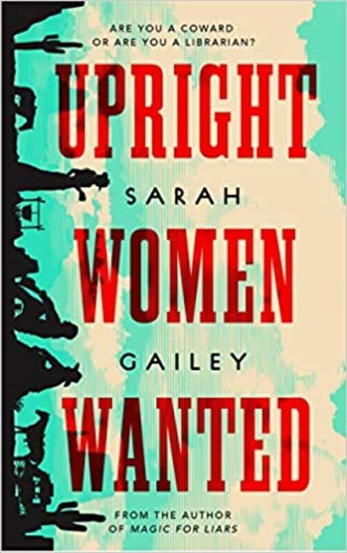 Book cover for "Upright Women Wanted" by Sarah Gailey
