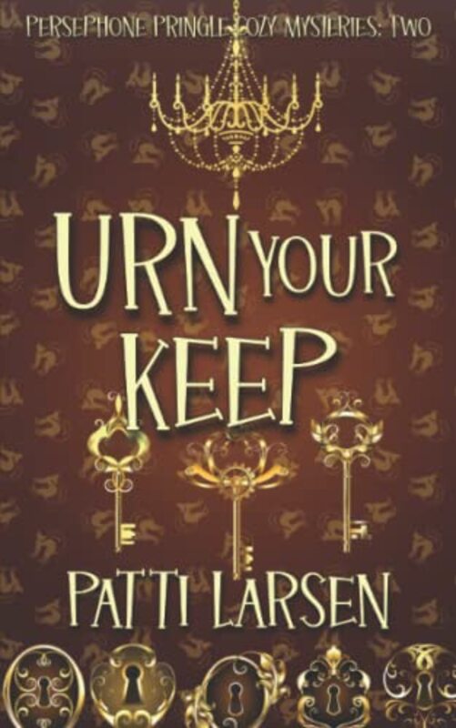 Book cover for "Urn Your Keep" by Patti Larsen