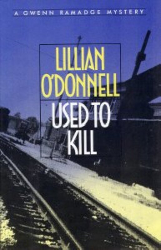 Book cover for "Used to Kill" by Lillian O'Donnell