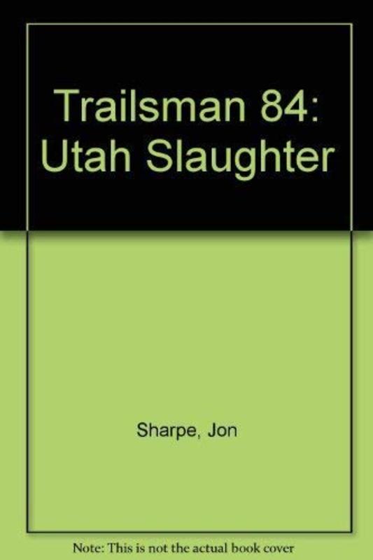 Book cover for "Utah Slaughter" by Jon Sharpe