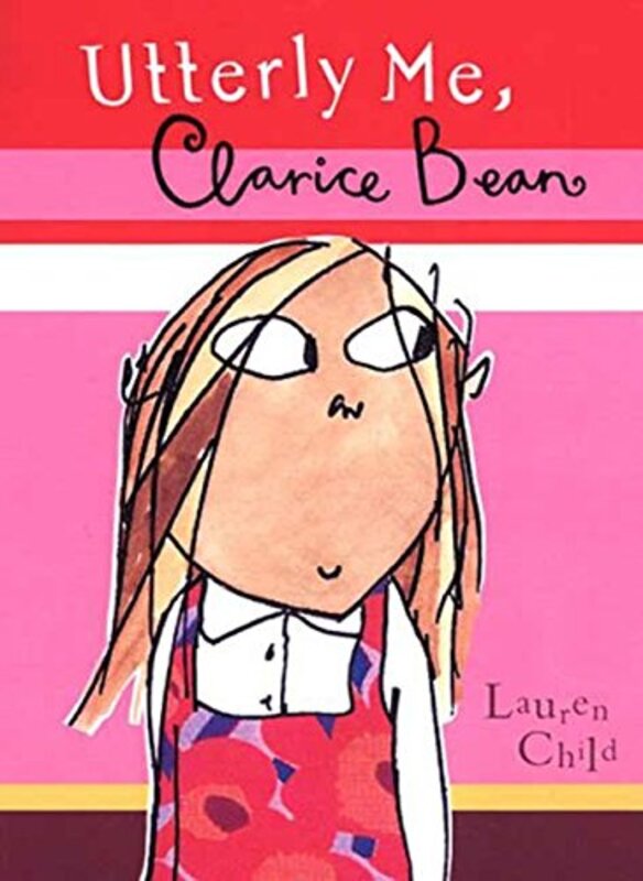Book cover for "Utterly Me, Clarice Bean" by Lauren Child