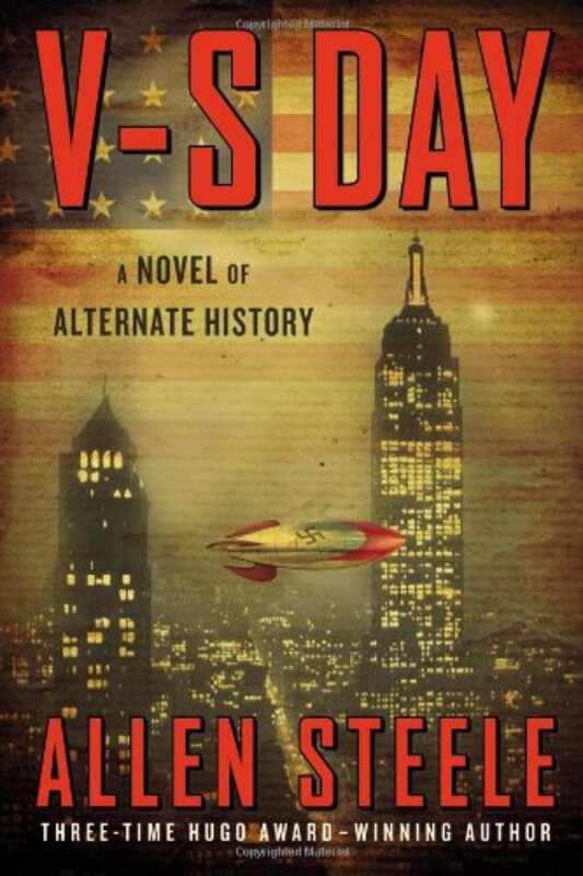 Book cover for "V-S Day" by Allen M Steele