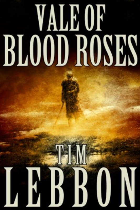Book cover for "Vale of Blood Roses" by Tim Lebbon