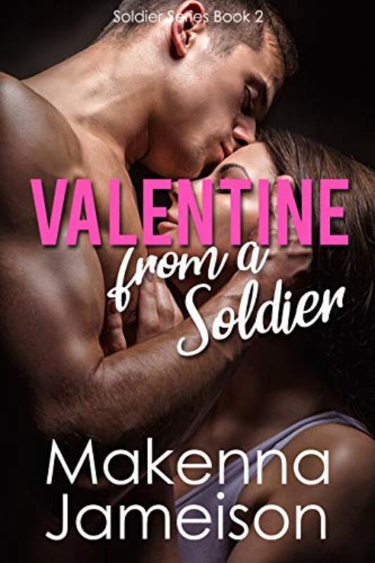 Book cover for "Valentine From A Soldier" by Makenna Jameison