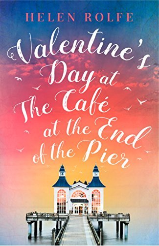 Book cover for "Valentine's Day at the Café at the End of the Pier" by Helen J Rolfe