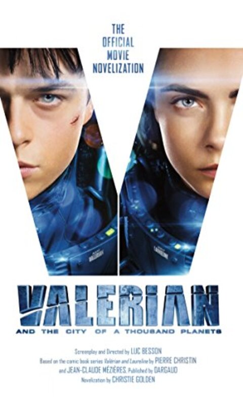 Book cover for "Valerian and the City of a Thousand Planets" by Christie Golden