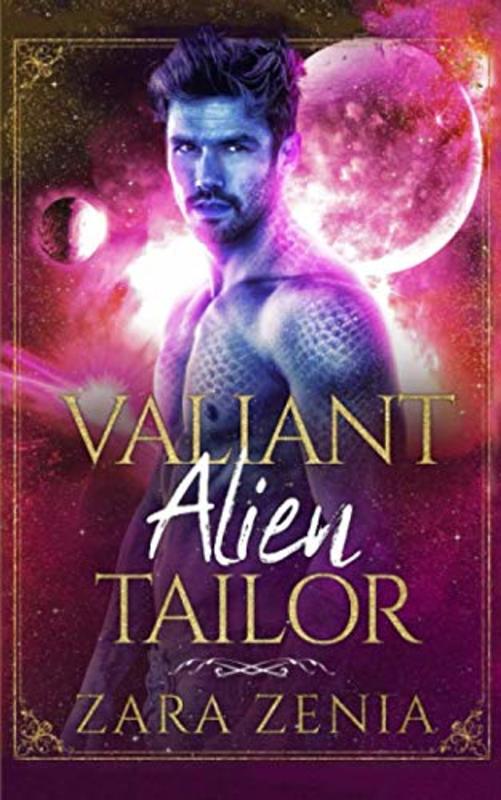 Book cover for "Valiant Alien Tailor" by Zara Zenia