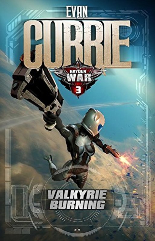 Book cover for "Valkyrie Burning" by Evan Currie