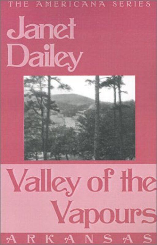 Book cover for "Valley of the Vapours: Arkansas" by Janet Dailey