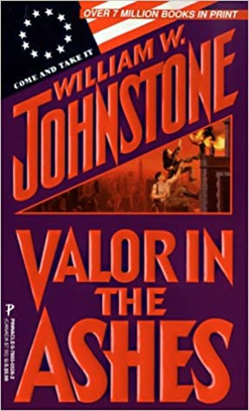 Book cover for "Valor in the Ashes" by William W Johnstone