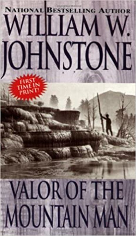 Book cover for "Valor of the Mountain Man" by William W. Johnstone