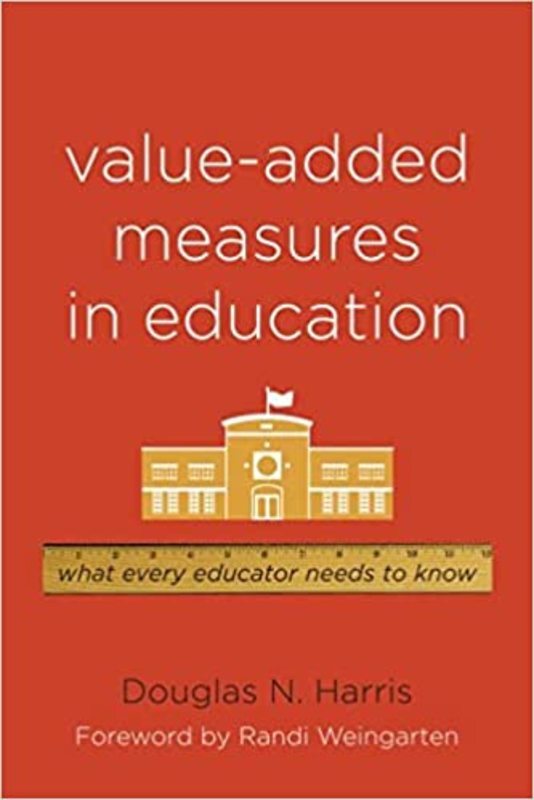 Book cover for "Value-Added Measures in Education" by Douglas N. Harris