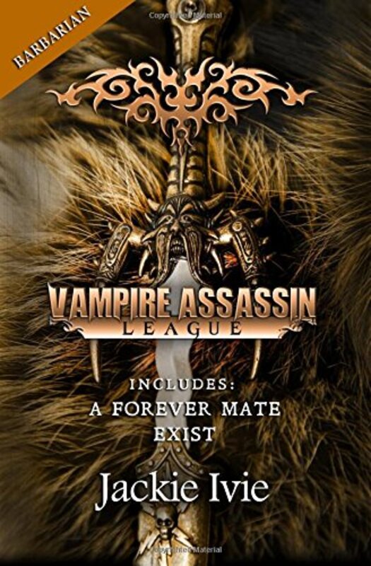 Book cover for "Vampire Assassin League, Barbarian" by Jackie Ivie