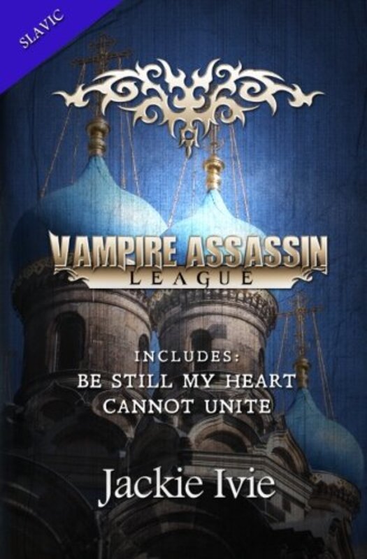 Book cover for "Vampire Assassin League, Slavic" by Jackie Ivie
