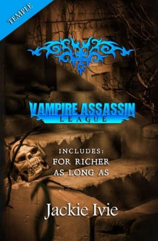 Book cover for "Vampire Assassin League, Temple" by Jackie Ivie