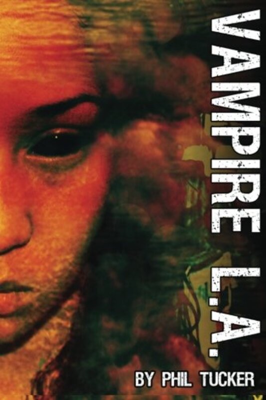 Book cover for "Vampire LA" by Phil Tucker