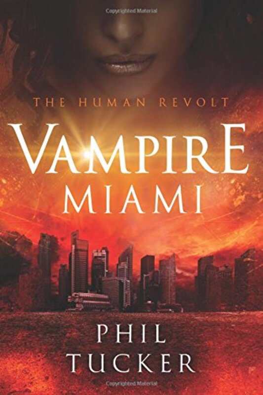 Book cover for "Vampire Miami" by Phil Tucker
