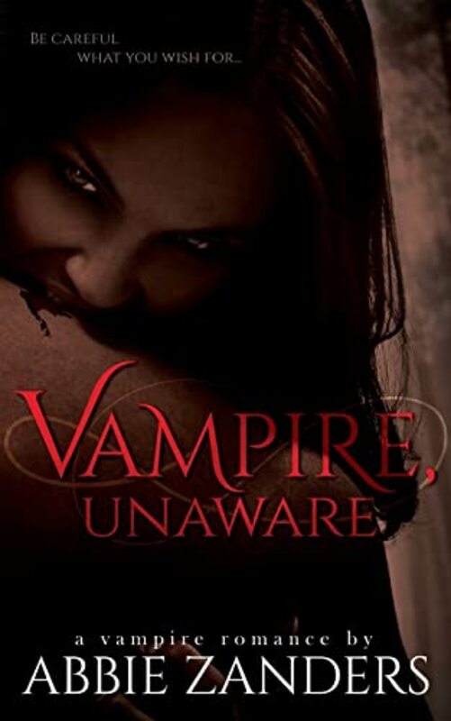 Book cover for "Vampire Unaware" by Abbie Zanders