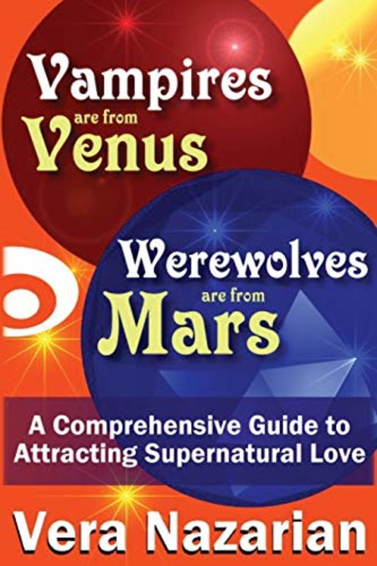 Book cover for "Vampires Are from Venus, Werewolves Are from Mars" by Vera Nazarian
