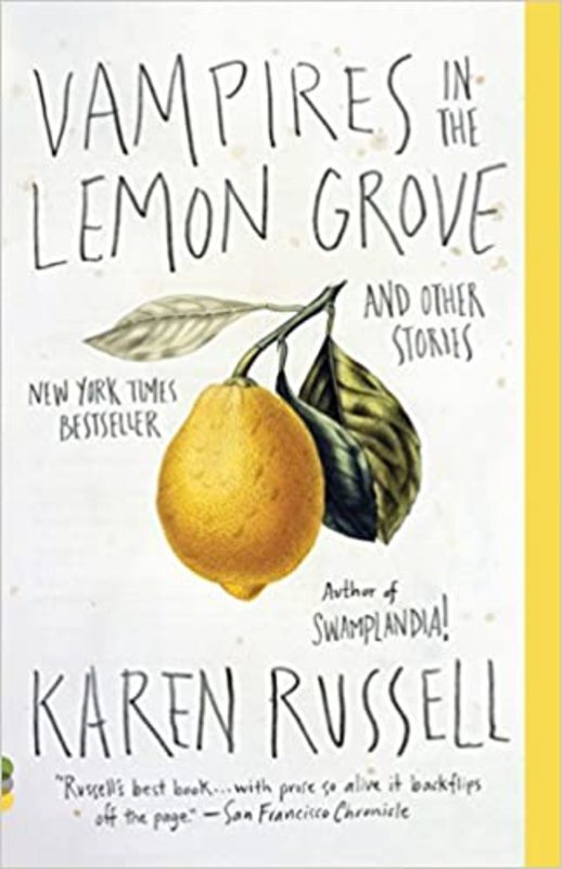 Book cover for "Vampires in the Lemon Grove" by Karen Russell
