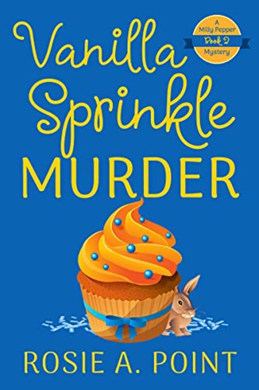 Book cover for "Vanilla Sprinkle Murder" by Rosie A Point