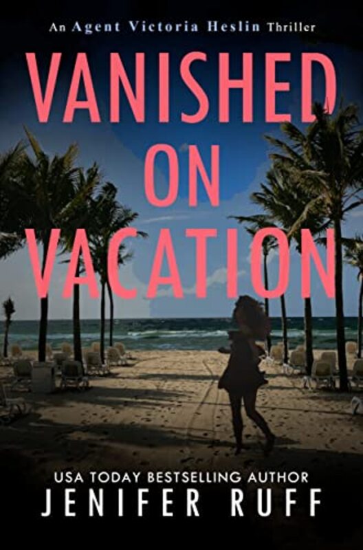 Book cover for "Vanished on Vacation" by Jenifer Ruff