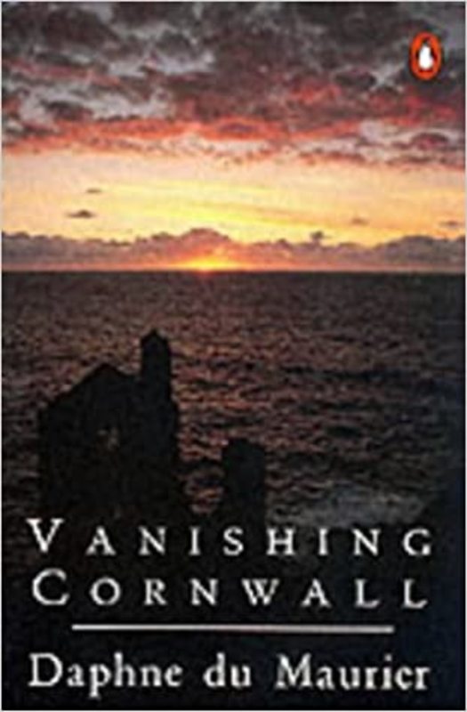 Book cover for "Vanishing Cornwall" by Daphne du Maurier