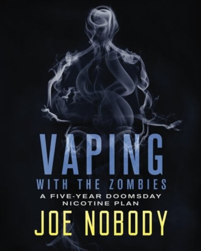 Book cover for "Vaping with the Zombies" by Joe Nobody