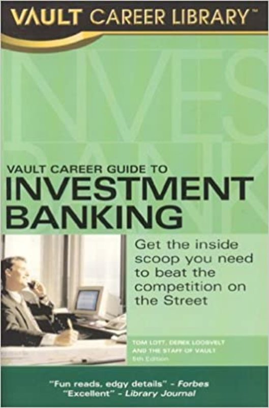 Book cover for "Vault Career Guide to Investment Banking" by Tom Lott