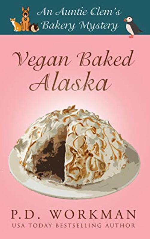 Book cover for "Vegan Baked Alaska" by PD Workman