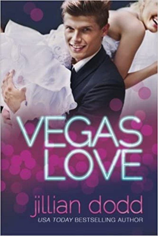 Book cover for "Vegas Love" by Jillian Dodd
