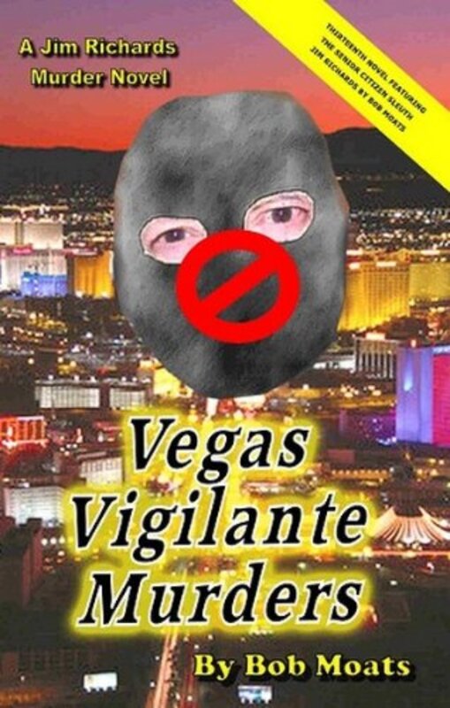 Book cover for "Vegas Vigilante Murders" by Bob Moats