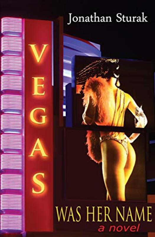 Book cover for "Vegas Was Her Name" by Jonathan Sturak