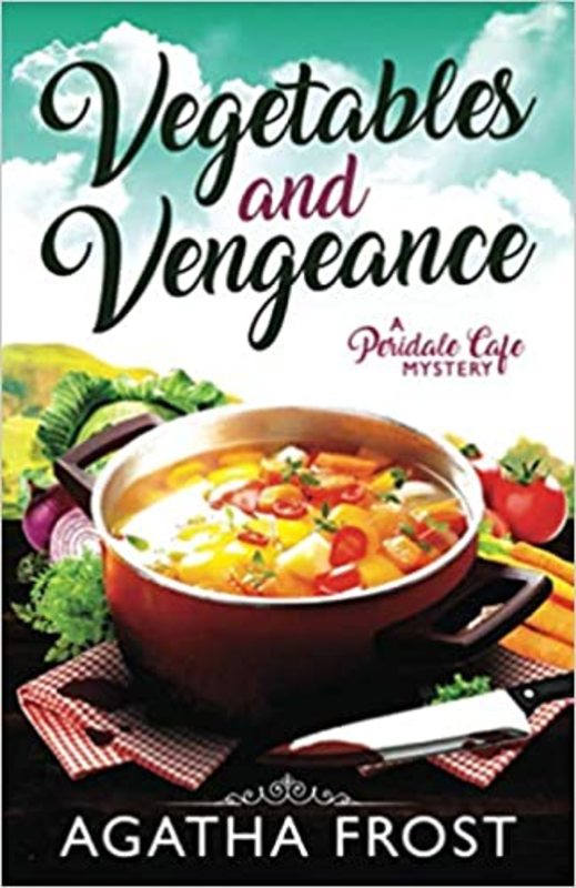 Book cover for "Vegetables and Vengeance" by Agatha Frost